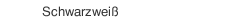 Schwarzwei&szlig;